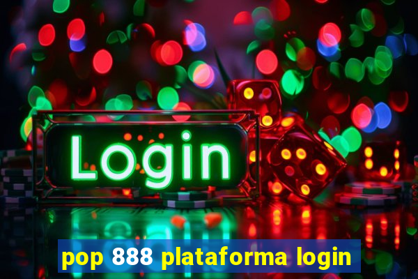 pop 888 plataforma login